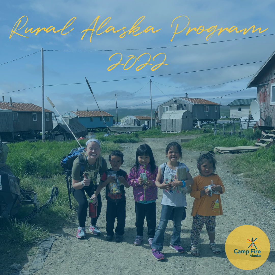 Rural Alaska Program 2022 Camp Fire Alaska